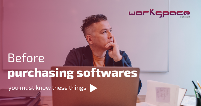 Before Purchasing Software You must Know these things